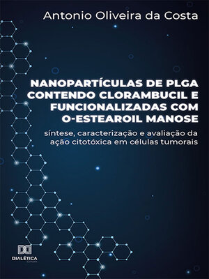 cover image of Nanopartículas de PLGA contendo clorambucil e funcionalizadas com O-estearoil manose